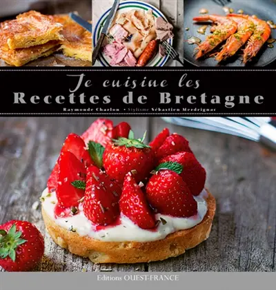 Je cuisine les recettes de Bretagne