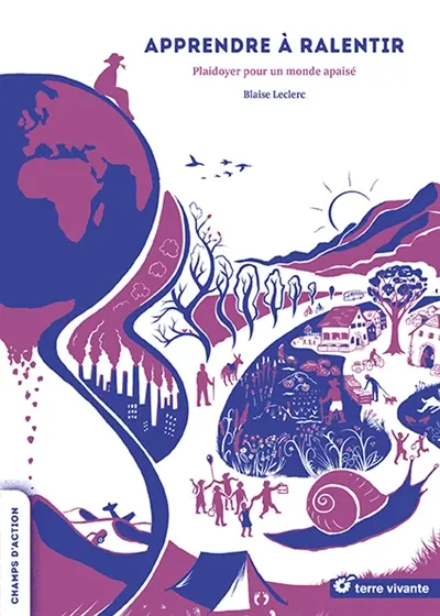 Apprendre à ralentir : plaidoyer pour un monde apaisé