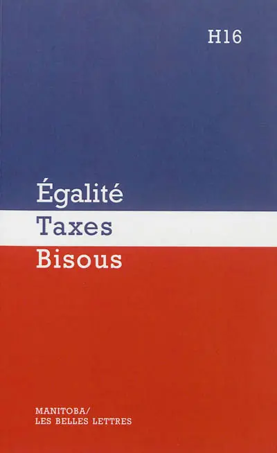 Egalité, taxes, bisous