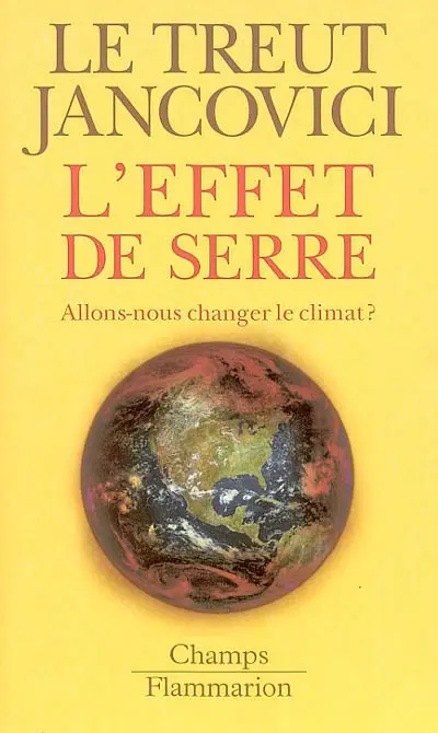 L'effet de serre : allons-nous changer le climat ?