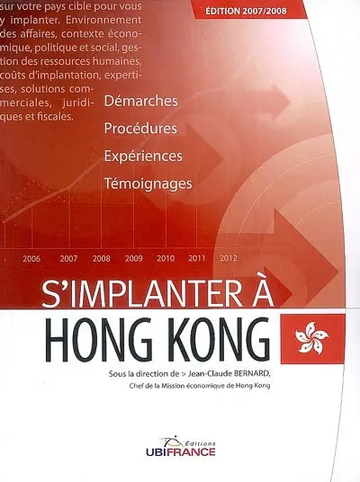 S'implanter à Hong Kong : démarches, procédures, expériences, témoignages