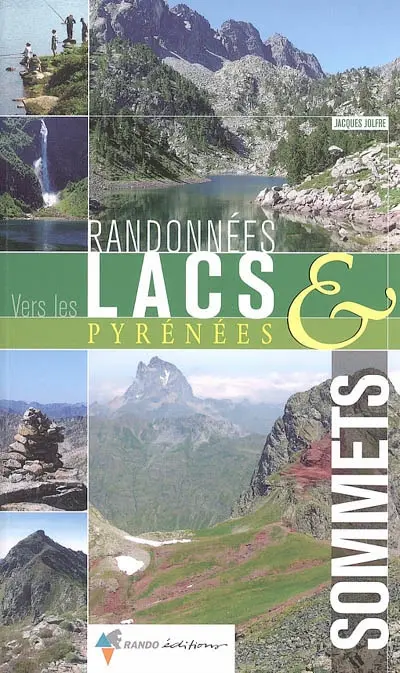 Randonnées vers les lacs et sommets des Pyrénées