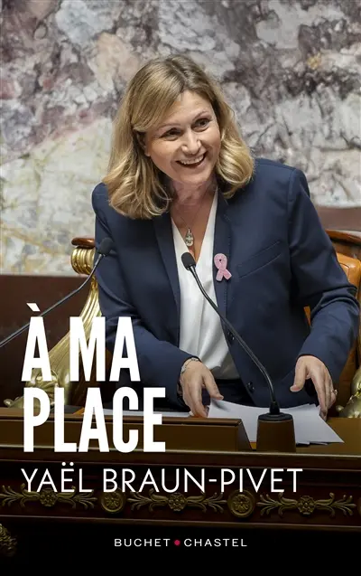 Yaël Braun-Pivet - À ma place