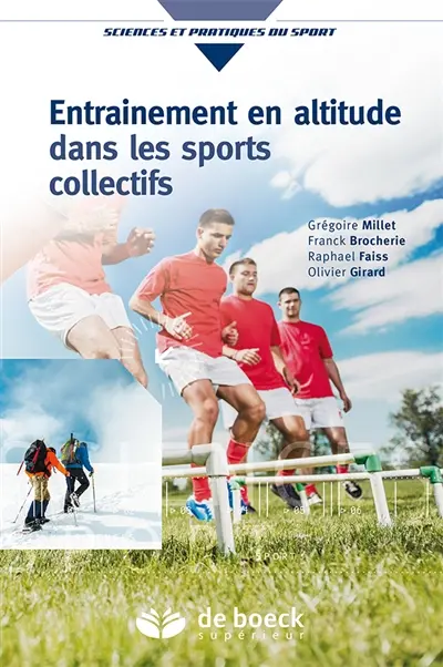 Entraînement en altitude dans les sports collectifs : aptitude aérobie et répétition de sprints