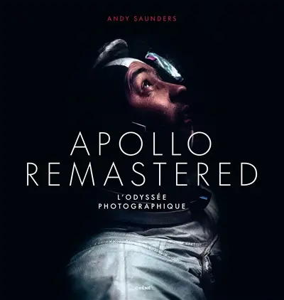 Apollo remastered : l'odyssée photographique