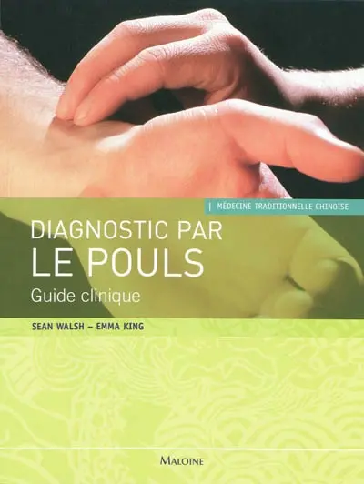Diagnostic par le pouls : guide clinique