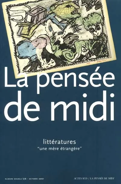 Pensée de midi (La), n° 5-6. Littératures : une mère étrangère
