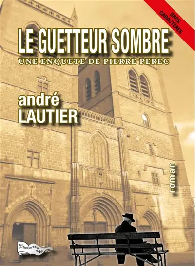 Le guetteur sombre : une enquête de Pierre Pérec