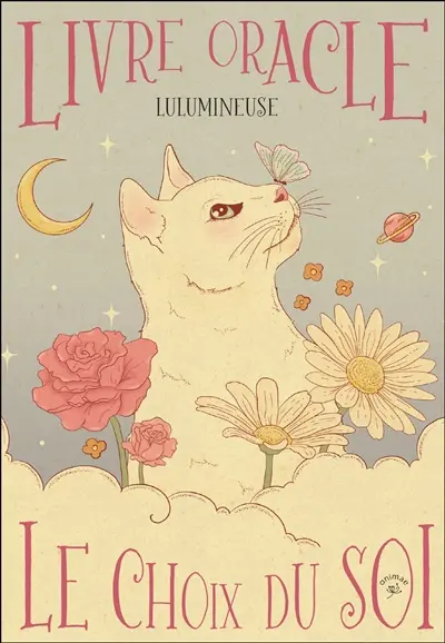 Livre oracle : le choix du soi