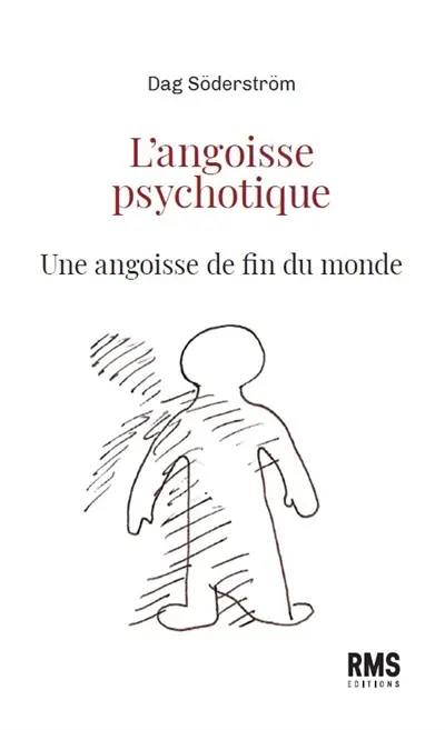 L'angoisse psychotique : une angoisse de fin du monde
