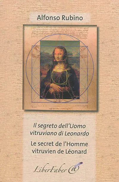 Il segreto dell'uomo vitruviano di Leonardo. Le secret de l'homme vitruvien de Léonard