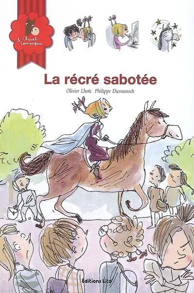Cheval & compagnie. Vol. 4. La récré sabotée