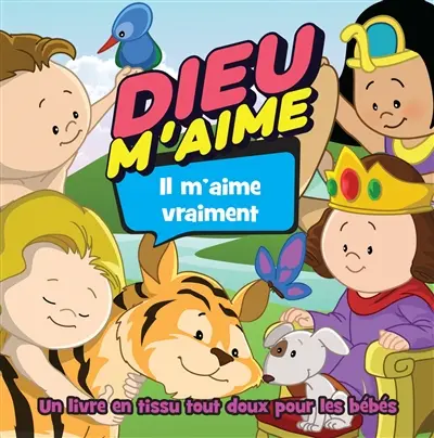 Dieu m'aime, il m'aime vraiment : un livre en tissu tout doux pour les bébés