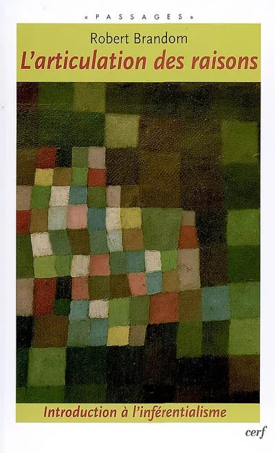 L'articulation des raisons : introduction à l'inférentialisme