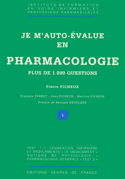 Je m'autoévalue en pharmacologie : plus de 1000 questions