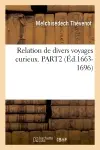 Relation de divers voyages curieux. PART2 (Ed.1663-1696)