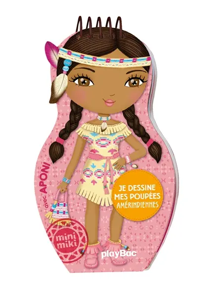 Je dessine mes poupées amérindiennes avec Aponi