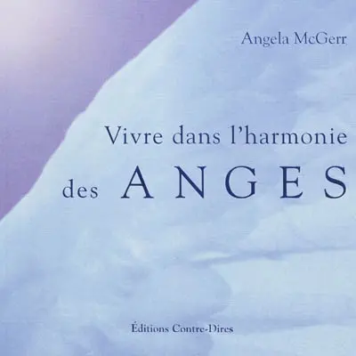 Vivre dans l'harmonie des anges