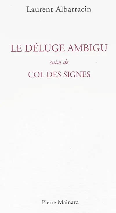 Le déluge ambigu. Col des signes