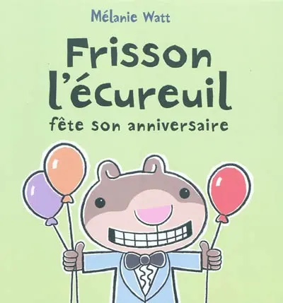 Frisson l'écureuil fête son anniversaire