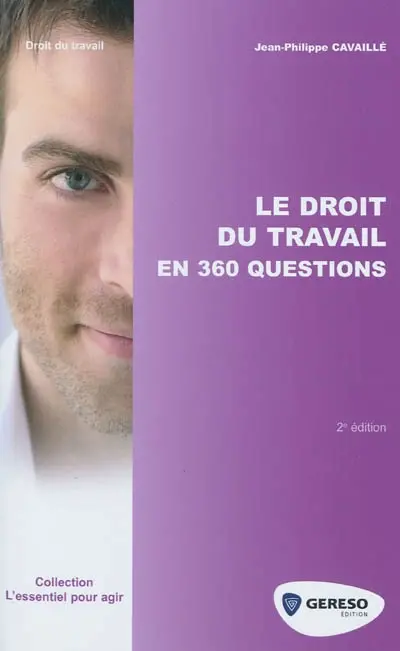 Le droit du travail en 360 questions