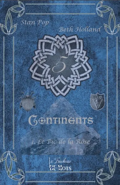 5 Continents : Le Pic de la Rose Vol. 1
