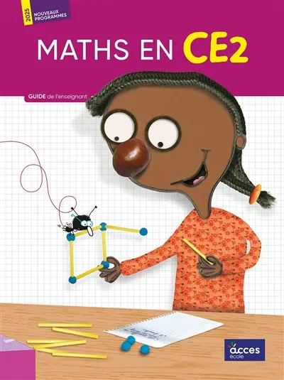 Maths en CE2 : guide de l'enseignant : nouveaux programmes 2025