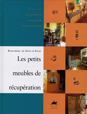 Les petits meubles de récupération : brocante et bric-à-brac