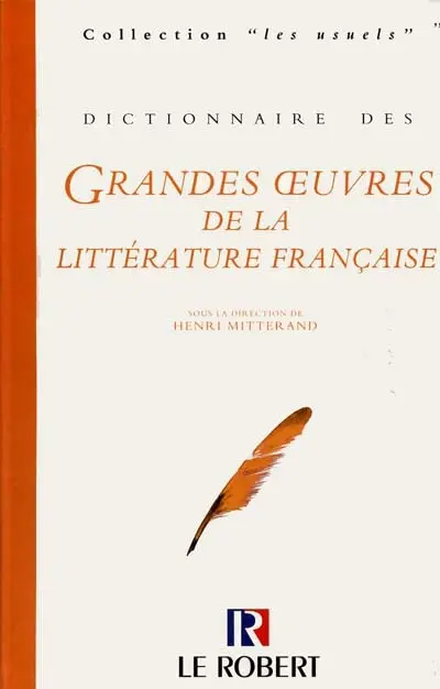 Dictionnaire des grandes oeuvres de la littérature française