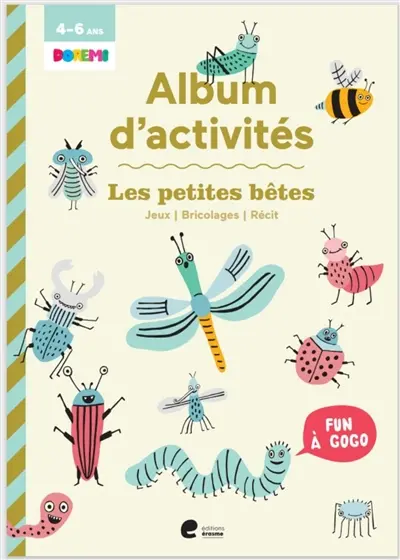 Les petites bêtes : album d'activités, 4-6 ans