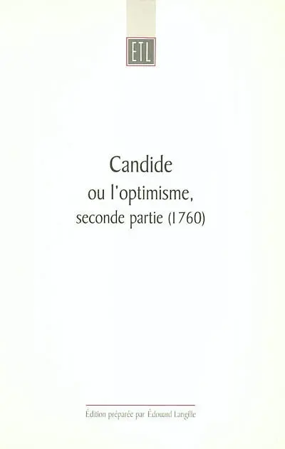 Candide ou L'optimisme traduit de l'allemand de M. Le Docteur Ralph, seconde partie (MDCCLX)