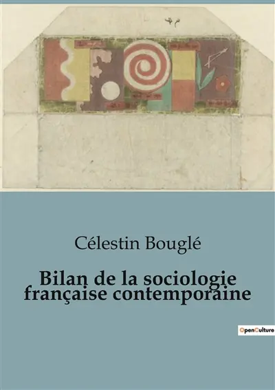 Bilan de la sociologie française contemporaine : Les racines intellectuelles de la sociologie française