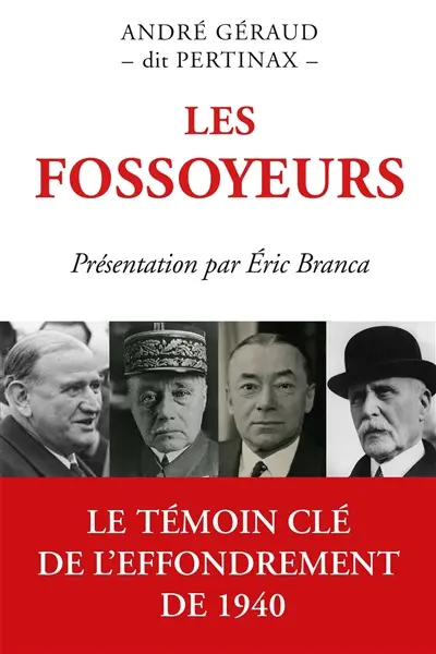 Les fossoyeurs : le témoin clé de l'effondrement de 1940