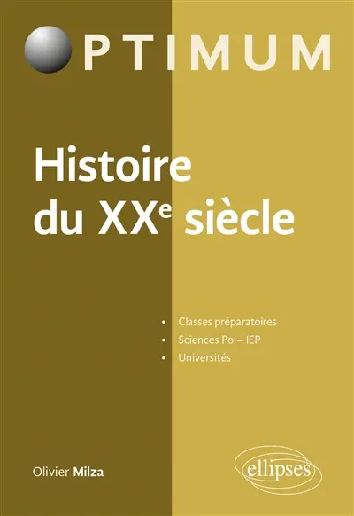 Histoire du XXe siècle : classes préparatoires, Sciences Po, IEP, universités