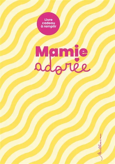 Mamie adorée : livre cadeau à remplir