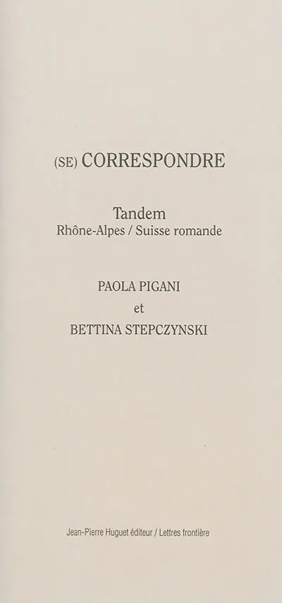 (Se) correspondre : tandem Rhône-Alpes-Suisse romande