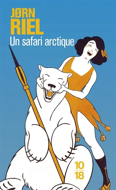 Un safari arctique : et autres racontars