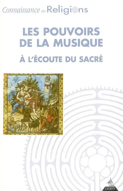 Connaissances des religions, n° 75-76. Les pouvoirs de la musique : à l'écoute du sacré