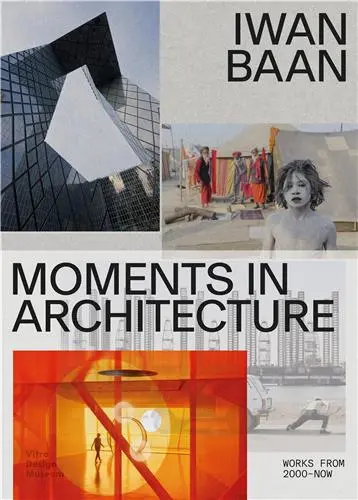 Iwan Baan Moments in Architecture