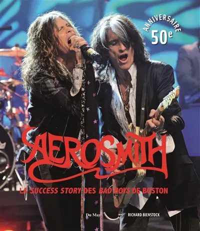 Aerosmith : la success story des bad boys de Boston : 50e anniversaire