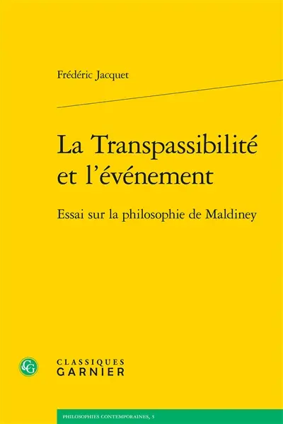 La transpassibilité et l'événement : essai sur la philosophie de Maldiney