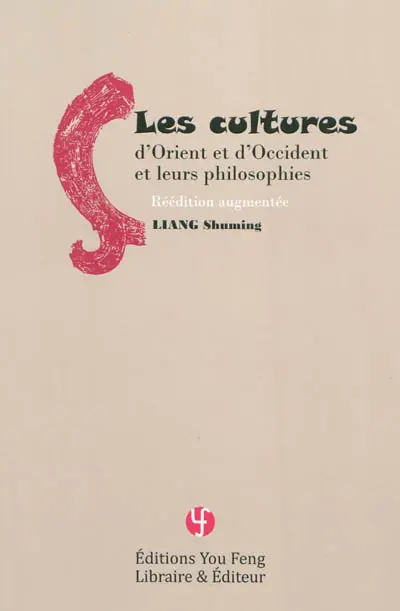 Les cultures d'Orient et d'Occident et leurs philosophies