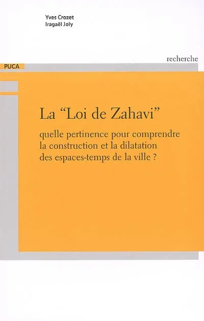 La loi de Zahavi : quelle pertinence pour comprendre la construction et la dilatation des espaces-temps de la ville