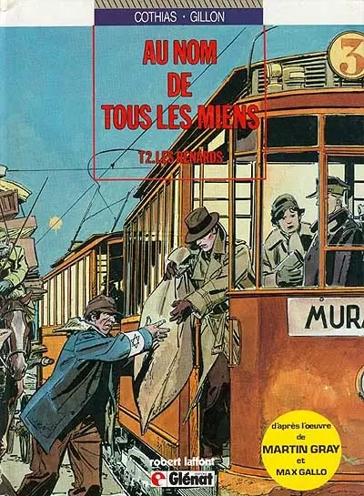 Au nom de tous les miens : d'après l'oeuvre de Martin Gray. Vol. 2. Les Renards