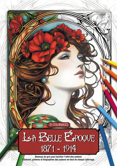 La Belle Epoque : 1871-1914 : coloriages pour adultes