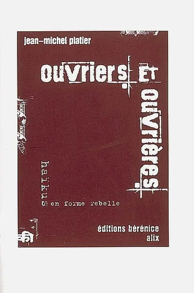 Ouvriers et ouvrières : haïkus en forme rebelle