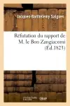 Réfutation du rapport de M. le Bon Zangiacomi, sur la question de savoir s'il y a lieu de réviser : le jugement qui a condamné à mort Joseph Lesurques...