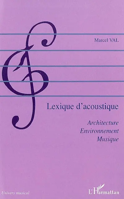 Lexique d'acoustique : architecture, environnement, musique