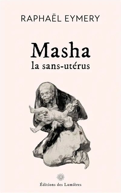 Masha : la Sans-utérus