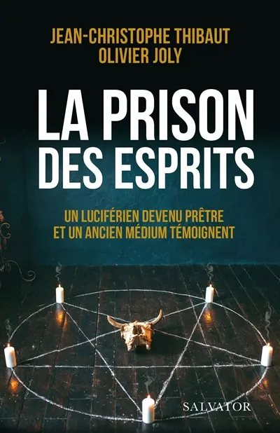 La prison des esprits : un luciférien devenu prêtre et un ancien médium témoignent